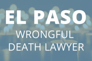 Abogado especializado en homicidio culposo en El Paso
